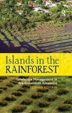 Islands in the Rainforest: Landscape Management in Pre-Columbian Amazonia