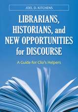 Librarians, Historians, and New Opportunities for Discourse