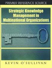 Strategic Knowledge Management in Multinational Organizations