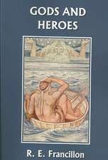 Gods and Heroes: An Introduction to Greek Mythology (Yesterday's Classics)