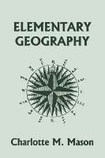 Elementary Geography, Book I in the Ambleside Geography Series (Yesterday's Classics)