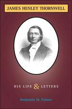 Life and Letters of James H. Thornwell