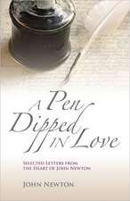 A Pen Dipped in Love: Selected Letters from John Newton