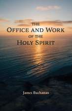 The Office and Work of the Holy Spirit