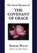 THE GREAT MYSTERY OF THE COVENANT OF GRACE