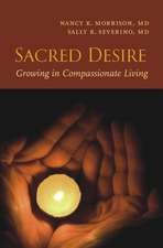 Sacred Desire – Growing in Compassionate Living