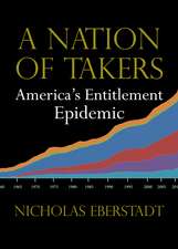 A Nation of Takers – America′s Entitlement Epidemic