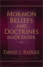 Mormon Beliefs and Doctrines Made Easier