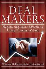 Deal Makers: Negotiating More Effectively Using Timeless Values