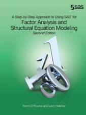 A Step-By-Step Approach to Using SAS for Factor Analysis and Structural Equation Modeling, Second Edition