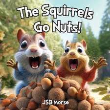 The Squirrels Go Nuts!