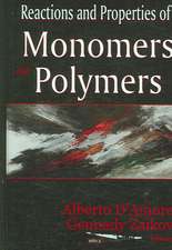 Reactions and Properties of Monomers and Polymers