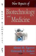 New Aspects of Biotechnology and Medicine