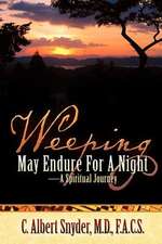 Weeping May Endure for a Night-A Spiritual Journey