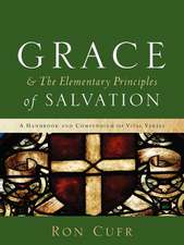 Grace & the Elementary Principles of Salvation