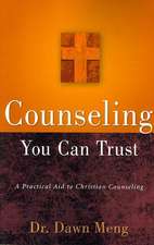 Counseling You Can Trust: A Practical Aid to Christian Counseling