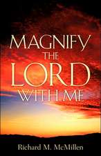 Magnify the Lord with Me