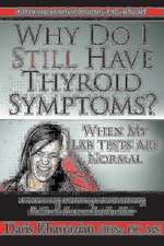 Why Do I Still Have Thyroid Symptoms? When My Lab Tests Are Normal