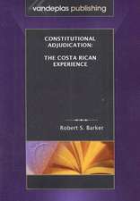 Constitutional Adjudication: The Costa Rican Experience