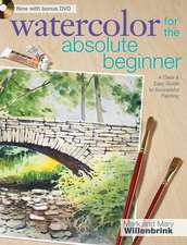 Watercolor for the Absolute Beginner [With DVD]