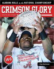 Crimson Glory: Alabama Rolls to the National Championship