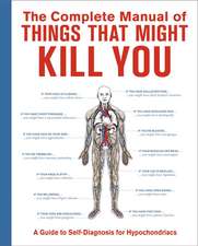 The Complete Manual of Things That Might Kill You