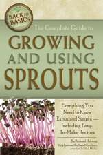 The Complete Guide to Growing and Using Sprouts