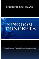 Kingdom Concepts: Examining the Dynamics of Kingdom Living