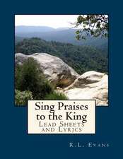 Sing Praises to the King