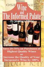 Wine and the Informed Palate