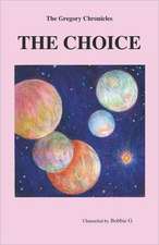 The Gregory Chronicles: The Choice