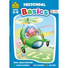 Zone, S: School Zone Preschool Basics 96-Page Workbook