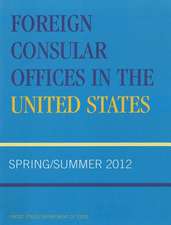 Foreign Consular Offices in the United States: Spring/Summer