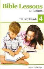 Bible Lessons for Juniors 4: The Early Church