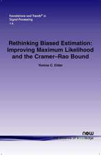 Rethinking Biased Estimation: Improving Maximum Likelihood and the Cramer-Rao Bound