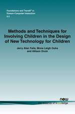 Methods and Techniques for Involving Children in the Design of New Technology for Children: Models, Insights, Implications and Future Research Directions