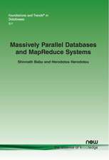 Massively Parallel Databases and Mapreduce Systems