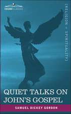 Quiet Talks on John's Gospel