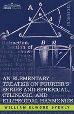 An Elementary Treatise on Fourier's Series and Spherical, Cylindric, and Ellipsoidal Harmonics