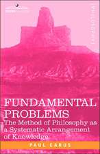 Fundamental Problems: The Method of Philosophy as a Systematic Arrangement of Knowledge