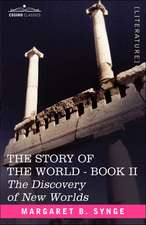 The Discovery of New Worlds, Book II of the Story of the World