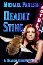 Deadly Sting: A Deacon Bishop Mystery