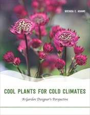 Cool Plants for Cold Climates – A Garden Designer`s Perspective