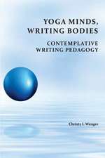 Yoga Minds, Writing Bodies