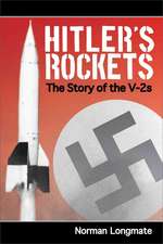 Hitler's Rockets: The Story of the V-2s