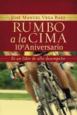 Rumbo a la cima 10º aniversario