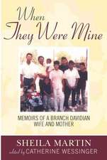 When They Were Mine: Memories of a Branch Davidian Wife and Mother