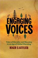 Engaging Voices: Tales of Morality and Meaning in an Age of Global Warming