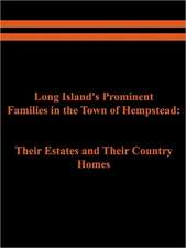 Long Island's Prominent Families in the Town of Hempstead