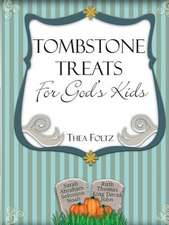 Tombstone Treats for God's Kids